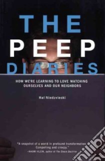 The Peep Diaries libro in lingua di Niedzviecki Hal