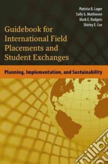 Guidebook for International Field Placements and Student Exchanges libro in lingua di Lager Patricia B.