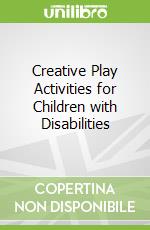 Creative Play Activities for Children with Disabilities