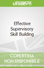 Effective Supervisory Skill Building
