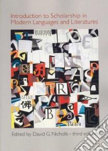 Introduction to Scholarship in Modern Languages and Literatures libro in lingua di Nicholls David G. (EDT)