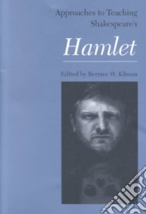 Approaches to Teaching Shakespeare's Hamlet libro in lingua di Kliman Bernice W.
