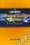 The Certified Software Quality Engineer Handbook libro str
