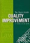 The Public Health Quality Improvement Handbook libro str