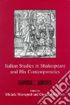 Italian Studies in Shakespeare and His Contemporaries libro str