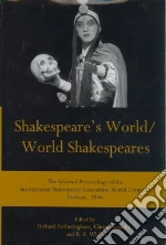 Shakespeare's World/World Shakespeares