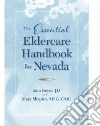 The Essential Eldercare Handbook for Nevada libro str