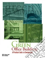 Green Office Buildings: A Practical Guide to Development