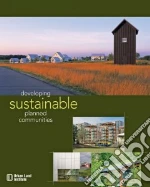 Developing Sustainable Planned Communities