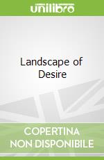 Landscape of Desire