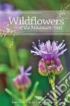Wildflowers of the Mountain West libro str