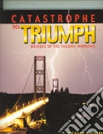 Catastrophe to Triumph
