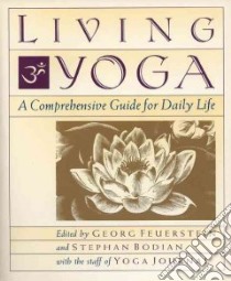 Living Yoga libro in lingua di Feuerstein Georg (EDT), Bodian Stephan (EDT)
