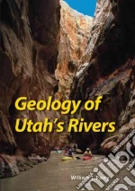 Geology of Utah's Rivers