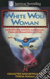 White Wolf Woman libro in lingua di Pijoan Teresa