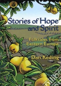 Stories of Hope and Spirit libro in lingua di Keding Dan
