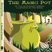 The Magic Pot libro in lingua di Despain Pleasant, Wrenn Tom (ILT)