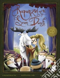 Rapunzel and the Seven Dwarfs libro in lingua di Claflin Willy, Stimson James (ILT)