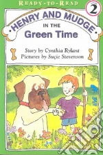 Henry and Mudge in the Green Time