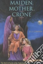 Maiden, Mother, Crone