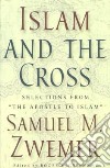 Islam and the Cross libro str
