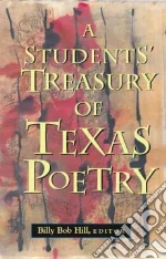 A Students' Treasury of Texas Poetry libro str