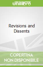 Revisions and Dissents
