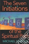 The Seven Initiations of the Spiritual Path libro str