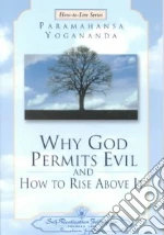 Why God Permits Evil and How to Rise Above It