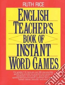 English Teacher's Book of Instant Word Games libro in lingua di Rice Ruth