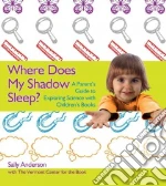 Where Does My Shadow Sleep?