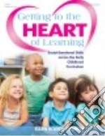 Getting to the Heart of Learning