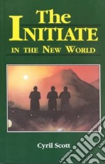 Initiate in the New World