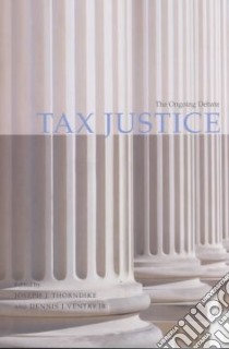 Tax Justice libro in lingua di Thorndike Joseph Jacobs (EDT), Ventry Dennis J. Jr. (EDT)