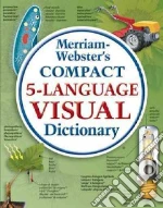 Merriam-webster's Compact 5-language Visual Dictionary