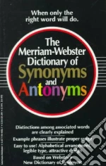 The Merriam-Webster Dictionary of Synonyms and Antonyms