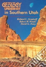 Geology Underfoot in Southern Utah