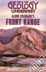 Geology Underfoot Along Colorado's Front Range