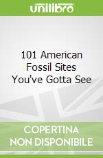 101 àmericàn Fossil Sites You've Gottà See