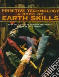 Primitive Technology libro in lingua di Wescott David (EDT), Society of Primitive Technology (COR)