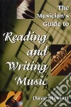 The Musician's Guide to Reading & Writing Music libro str