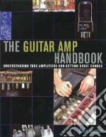 The Guitar Amp Handbook libro str