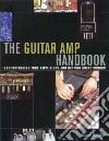 The Guitar Amp Handbook libro str