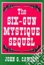 The Six-Gun Mystique Sequel