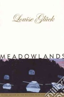 Meadowlands libro in lingua di Gluck Louise