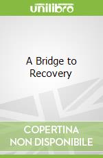 A Bridge to Recovery