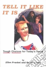 Tell It Like It Is