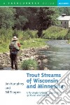 Trout Streams of Wisconsin & Minnesota libro str