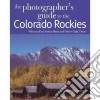 Photographer's Guide to the Colorado Rockies libro str