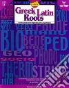 Greek And Latin Roots Grades 4-8 libro str